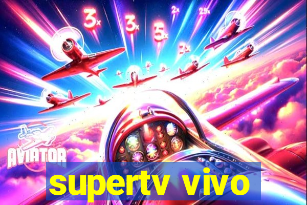 supertv vivo